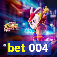 bet 004